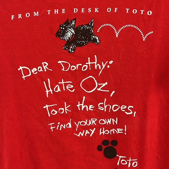 Hilarious T-Shirt "From the Desk of Toto" Wizard of Oz. "Dear Dorothy, Hate Oz.. - Picture 2 of 5